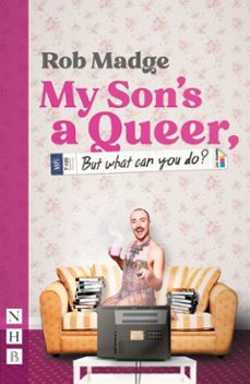 my son's a queer (but what can you do?) (ebook)-rob madge-9781788503877