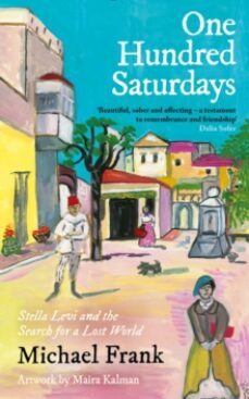 one hundred saturdays : stella levi and the vanished world of jew ish rhodes-9781800815377