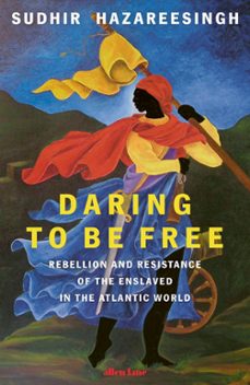 daring to be free-sudhir hazareesingh-9781802061277