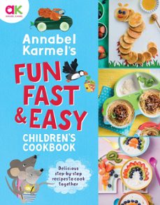 annabel karmel's fun, fast and easy children's cookbook (ebook)-annabel karmel-9781802792577