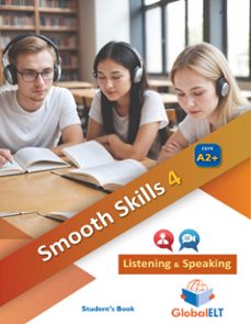 smooth skills 4. cefr a2+. listening & speaking student's book-9781805371977