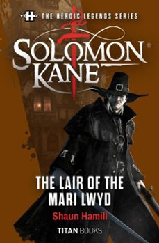 the heroic legends series - solomon kane: the lair of the mari lwyd (ebook)-shaun hamill-9781835416877