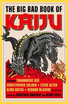 the big bad book of kaiju (ebook)-tananarive due-christopher golden-9781835417577