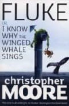 fluke or, i know why the winged whale sings-christopher moore-9781841496177