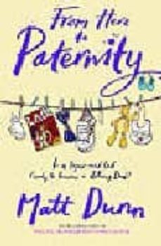 from here to paternity-matt dunn-9781847390677