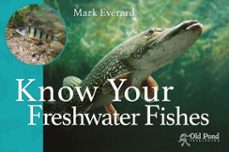 know your freshwater fishes (ebook)-mark everard-9781910456477