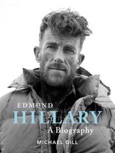 edmund hillary - a biography (ebook)-michael gill-9781911342977