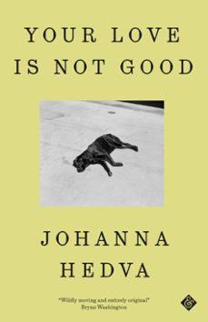 your love is not good (ebook)-johanna hedva-9781913505677