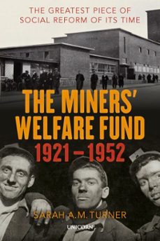 the miners' welfare fund 1921-1952 (ebook)-sarah a.m. turner-9781914414077