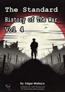 the standard history of the war, vol 4 (ebook)-edgar wallace-9781922059277