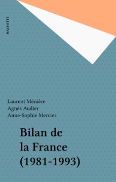 bilan de la france (1981-1993)-laurent ménière-agnès audier-anne-sophie mercier-9782014608977