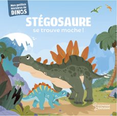 stegosaure se trouve moche ! (ebook)-stephane frattini-9782036048577