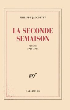 la seconde semaison. carnets (1980-1994) (ebook)-philippe jaccottet-9782072225277