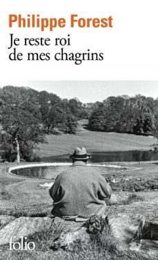 je reste roi de mes chagrins (ebook)-philippe forest-9782072921377