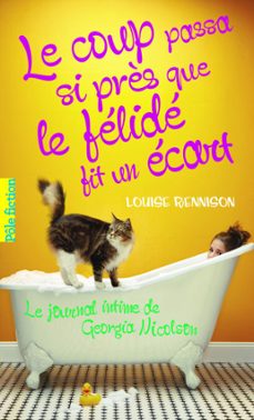 le journal intime de georgia nicolson (tome 9) - le coup passa si près que le felide fit un ecart (ebook)-louise rennison-9782075029377