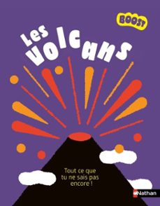 les volcans - tout ce que tu ne sais pas encore sur le monde explosif des volcans - dès 7 ans (ebook)-louise vercors-9782095060077