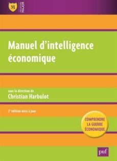 manuel d intelligence economique : comprendre la guerre economique-christian harbulot-9782130624677
