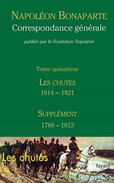 correspondance generale vol 15: les chutes 1814-1821: supplement 1788-1813-9782213706177