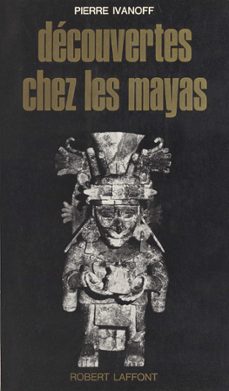 decouverte chez les mayas (ebook)-pierre ivanoff-9782221206577