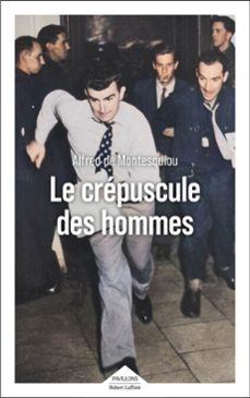 le crepuscule des hommes - prix renaudot essai 2025 (ebook)-alfred de montesquiou-9782221267677