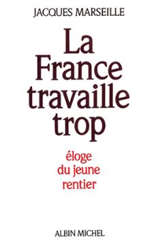 la france travaille trop-jacques marseille-9782226380777