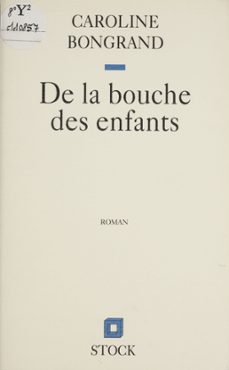 de la bouche des enfants (ebook)-caroline bongrand-9782234101777