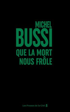 que la mort nous frôle : le nouveau polar de michel bussi, nouveauté thriller 2026-michel bussi-9782258214477