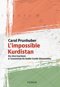 l'impossible kurdistan - du reve inacheve a l'assassinat du leader kurde ghassemlou (ebook)-carol prunhuber-9782262107277