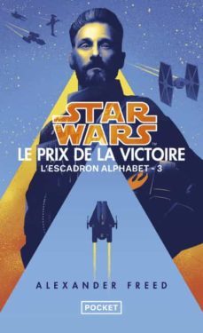 star wars alphabet squadron - tome 3 victory s price-9782266324977