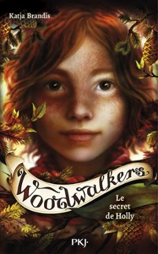 woodwalkers - tome 3 le secret de holly (ebook)-katja brandis-9782266342377