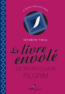 le livre envole de piotr-olivius pilgrim (ebook)-severine vidal-9782278084777