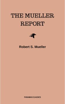 the mueller report: final special counsel report of president donald trump and russia collusion (ebook)-robert s. mueller-9782291067177