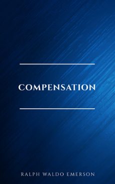 compensation (ebook)-ralph waldo emerson-9782291075677