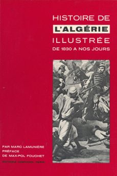 histoire de l'algerie illustree de 1830 a nos jours (ebook)-marc lamunière-9782307334477