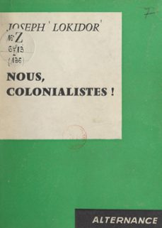 nous, colonialistes ! (ebook)-joseph lokidor-9782307407577