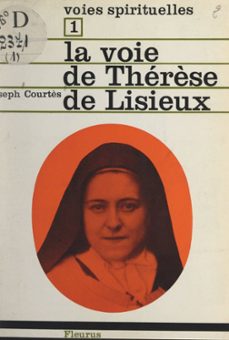 la voie de therèse de lisieux (ebook)-joseph courtes-9782307535577