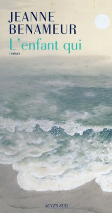 l'enfant qui (ebook)-jeanne benameur-9782330080877