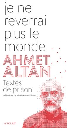 je ne reverrai plus le monde (ebook)-ahmet altan-9782330125677