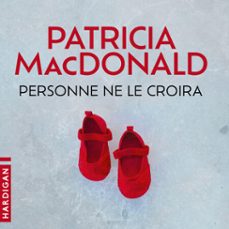 personne ne le croira (audiolibro)-patricia macdonald-9782374346977