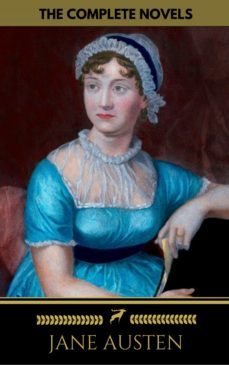 jane austen: the complete novels + a biography of the author (the greatest writers of all time) (ebook)-jane austen-9782377939077