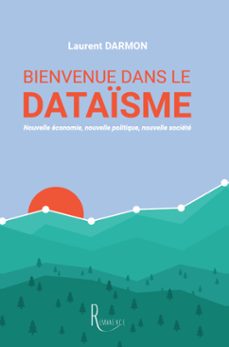 bienvenue dans le dataisme (ebook)-laurent darmon-9782378700577
