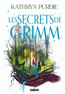 la foret de grimm - livre 02 les secrets de grimm (e-book) (ebook)-kathryn purdie-9782385601577