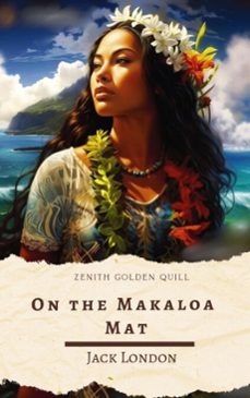 on the makaloa mat (ebook)-jack london-zenith golden quill-9782386913877