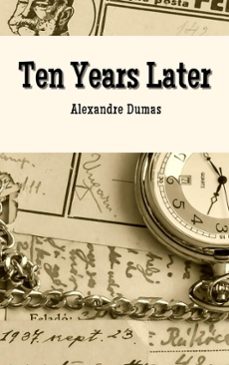ten years later (ebook)-alexandre dumas-heritage words publishing-9782387172877