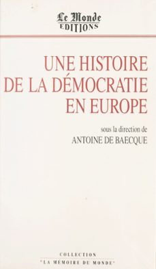 une histoire de la democratie en europe (ebook)-antoine de baecque-9782402056977