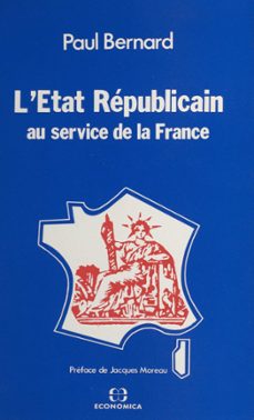 l'etat republicain : au service de la france (ebook)-paul bernard-9782402460477