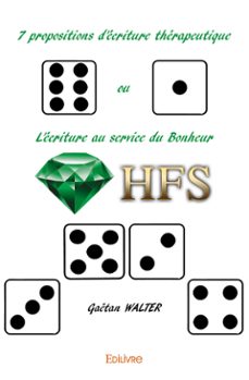 7 propositions d'ecriture therapeutique ou l'ecriture au service du bonheur (ebook)-gaëtan walter-9782414036677