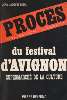 procès du festival d'avignon (ebook)-jean jacques lebel-9782714492777