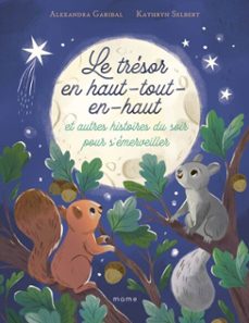 le tresor en-haut-tout-en-haut et autres histoires du soir pour s'emerveiller (ebook)-alexandra garibal-9782728937677