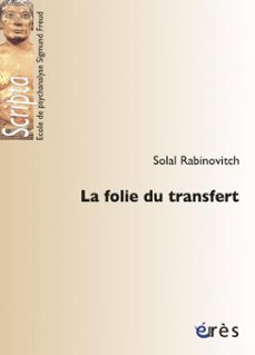 la folie du transfert (ebook)-solal rabinovitch-9782749220277